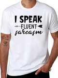 Funny Sarcasm T-Shirt - I Speak Fluent Sarcasm Tee