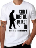 Metal Detecting Humor T-Shirt - Detectorist Gift